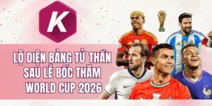 Lộ diện bảng tử thần sau lễ bốc thăm World Cup 2026