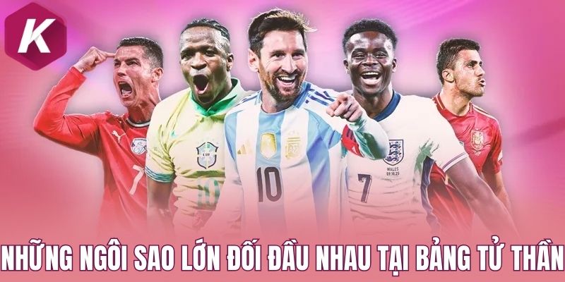 Những ngôi sao lớn đối đầu nhau tại bảng tử thần