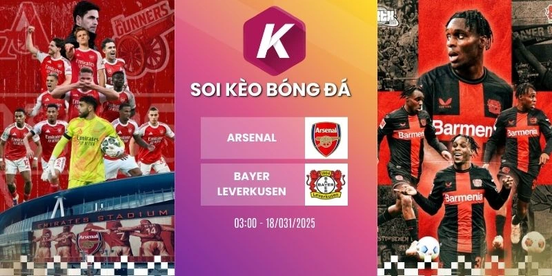 Soi kèo nhà cái Arsenal vs Bayer Leverkusen - C1, 18/03/2026